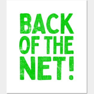 Back Of The Net! Posters and Art